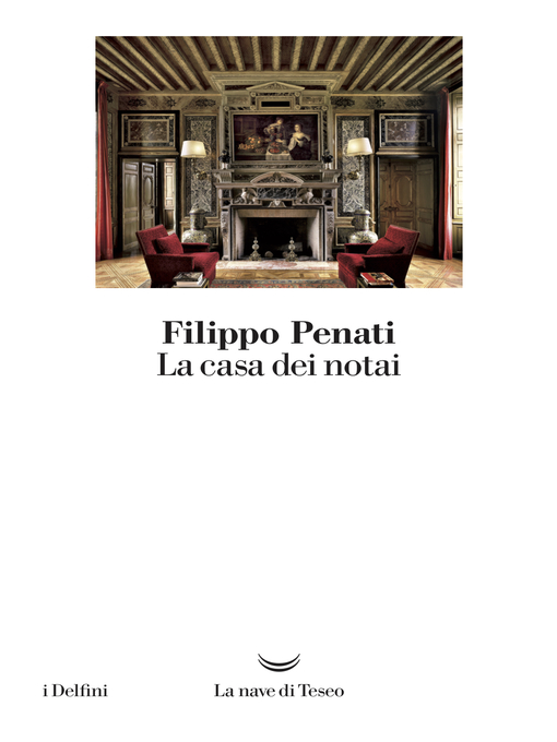 Title details for La casa dei notai by Filippo Penati - Available